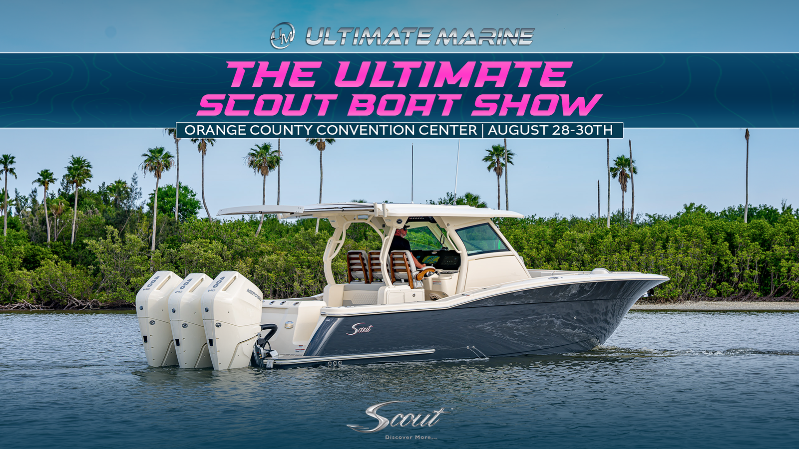 Ultimate Scout Boat Show | August 28th – 30th